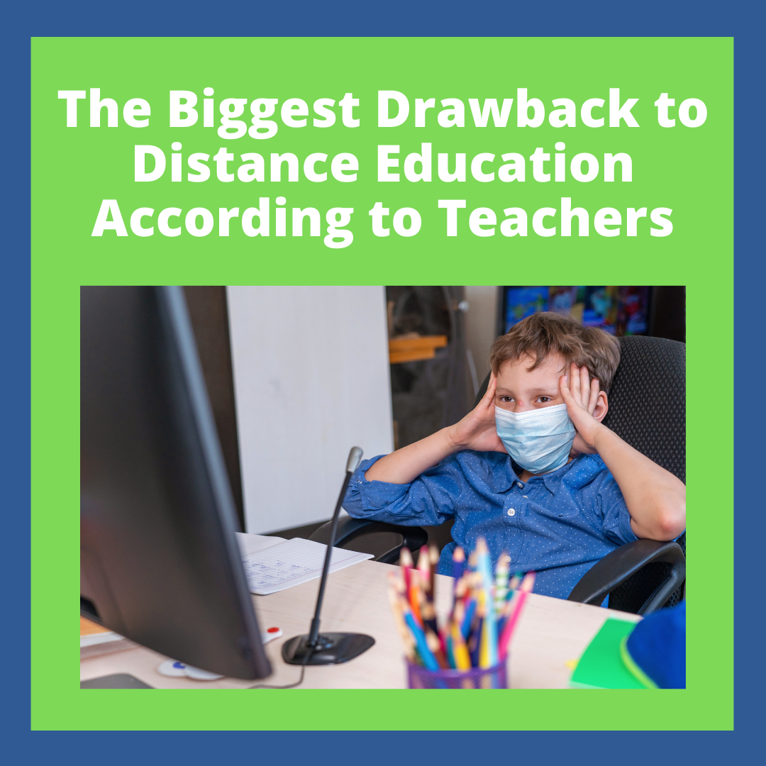 The Biggest Drawback to Distance Education According to Teachers